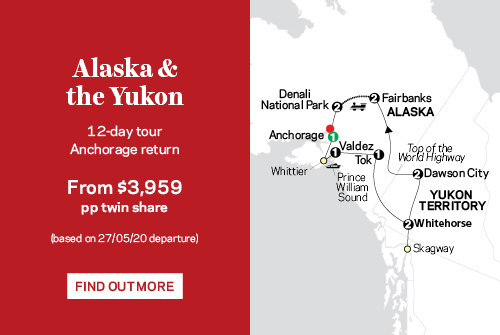 Alaska & the Yukon, 12 day tour from $3,959 pp twin share